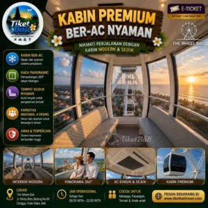 Tiket E-Voucher The Wheel Bali – Bianglala Ikonik dengan Panorama 360° Bali kabin premium ber ac